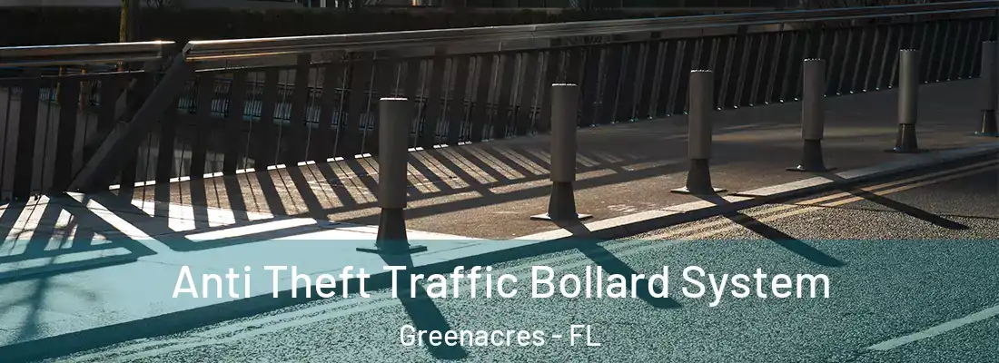  Anti Theft Traffic Bollard System Greenacres - FL