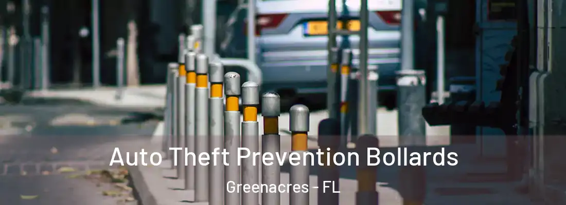 Auto Theft Prevention Bollards Greenacres - FL
