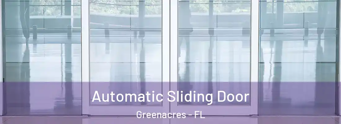  Automatic Sliding Door Greenacres - FL