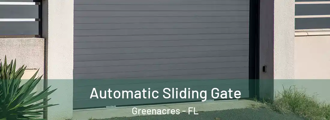  Automatic Sliding Gate Greenacres - FL