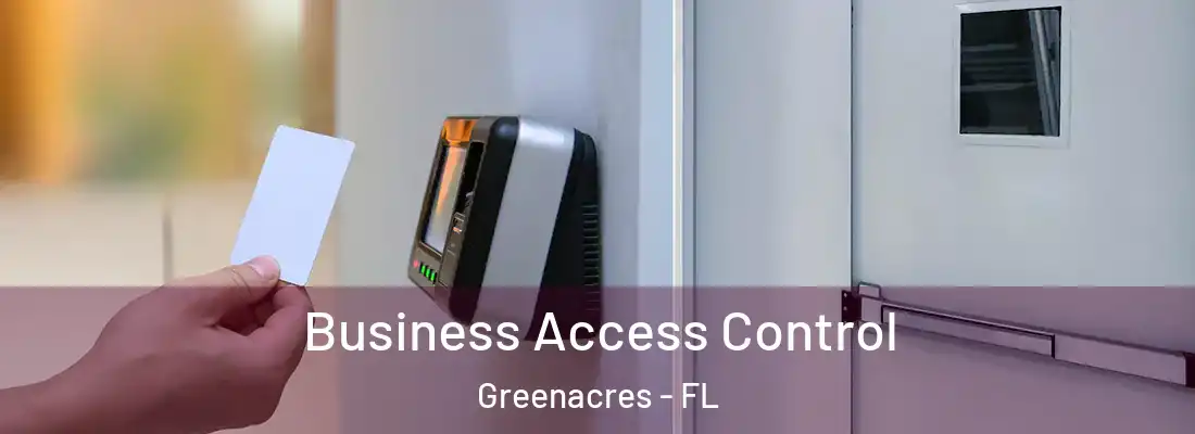 Business Access Control Greenacres - FL