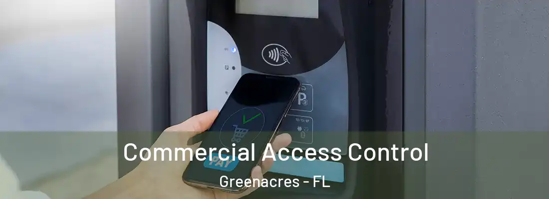  Commercial Access Control Greenacres - FL