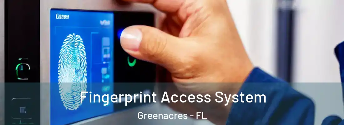 Fingerprint Access System Greenacres - FL
