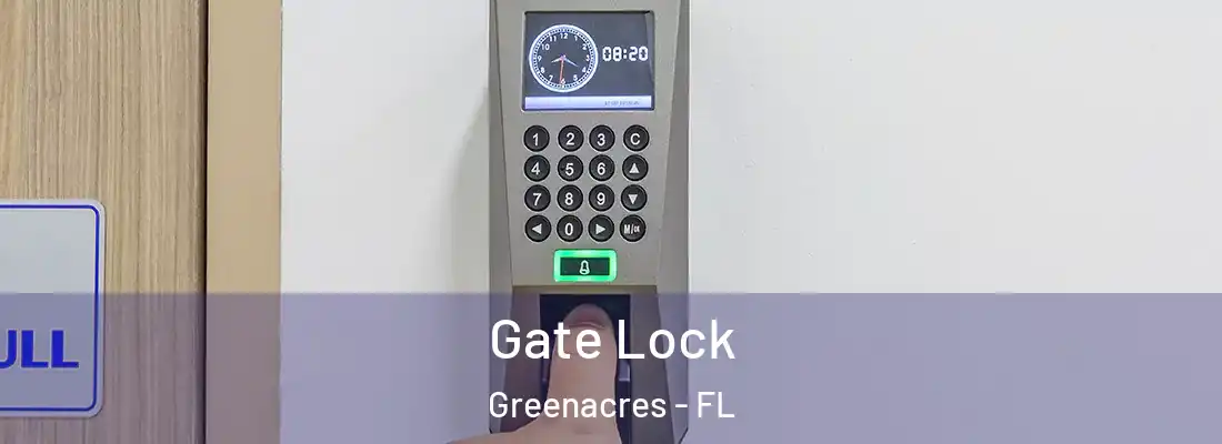 Gate Lock Greenacres - FL