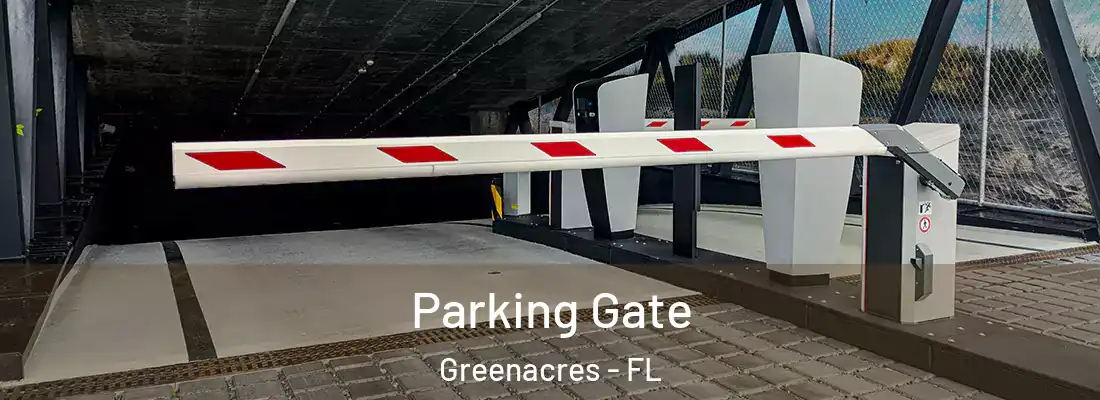  Parking Gate Greenacres - FL