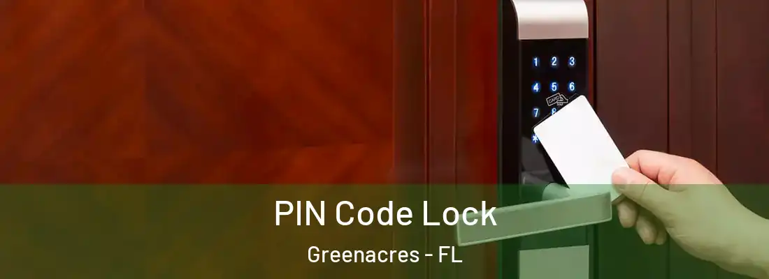  PIN Code Lock Greenacres - FL