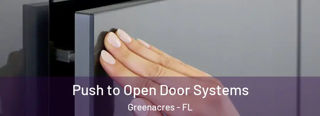 Push to Open Door Systems Greenacres - FL
