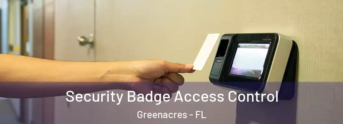  Security Badge Access Control Greenacres - FL