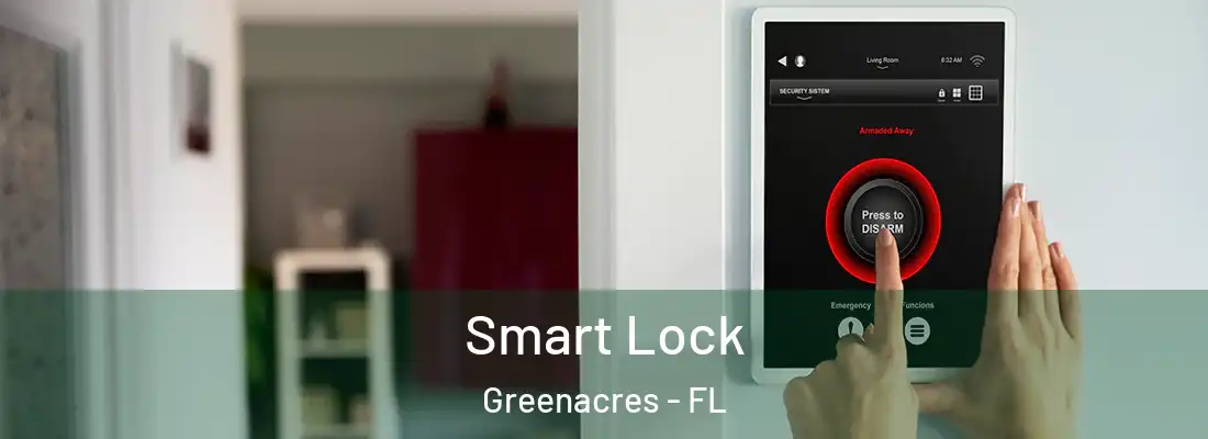 Smart Lock Greenacres - FL