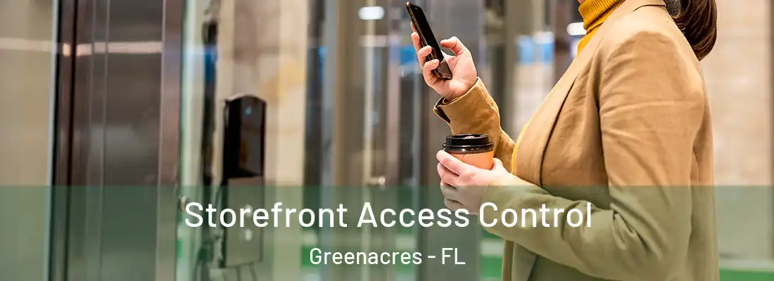 Storefront Access Control Greenacres - FL