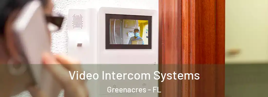  Video Intercom Systems Greenacres - FL